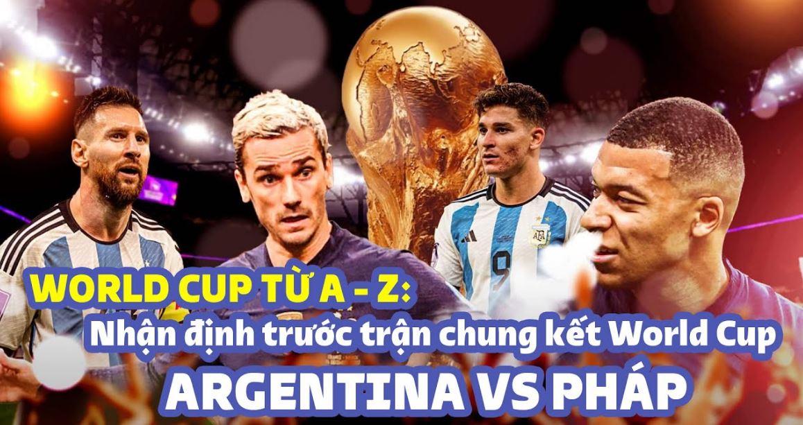 Sin88 nhận định từ A đến Z trận chung kết WC 2022