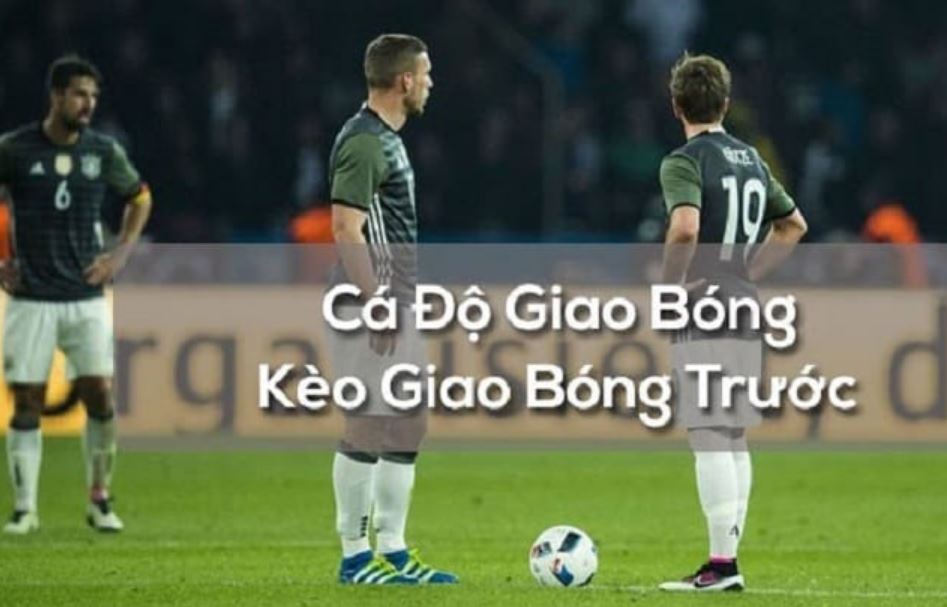 Bí kíp cá độ kèo giao bóng luôn thắng lớn